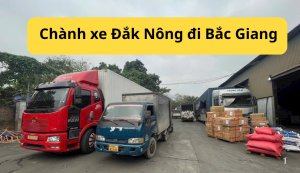 Chành xe Đắk Nông đi Bắc Giang