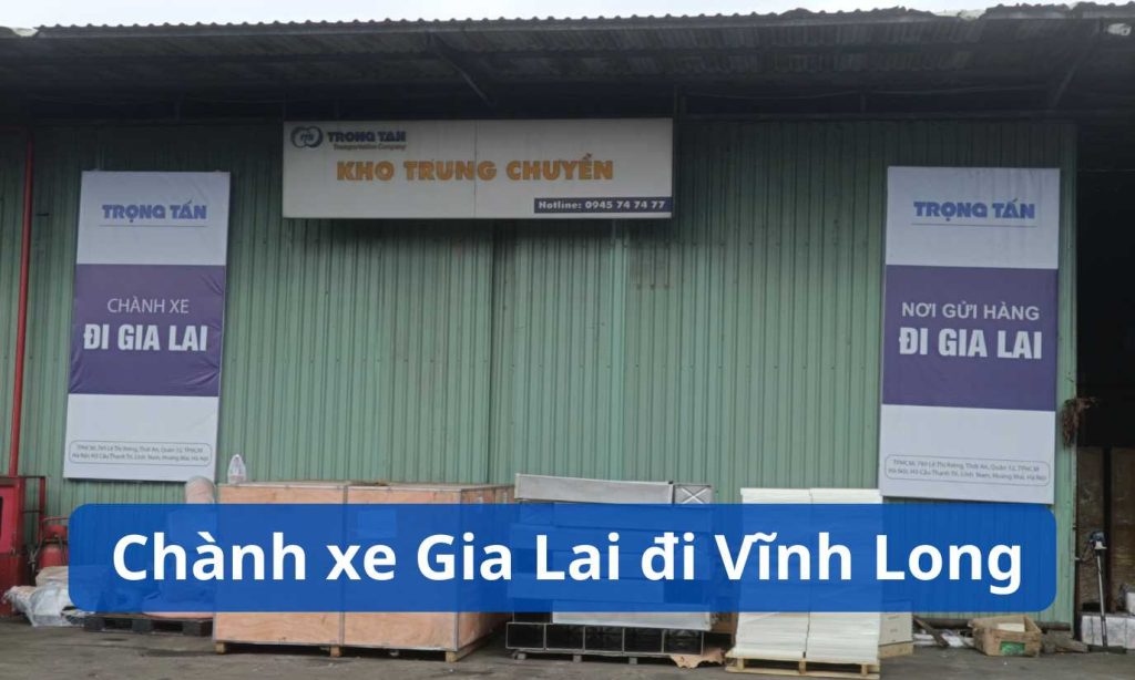 Chành xe Gia Lai đi Vĩnh Long