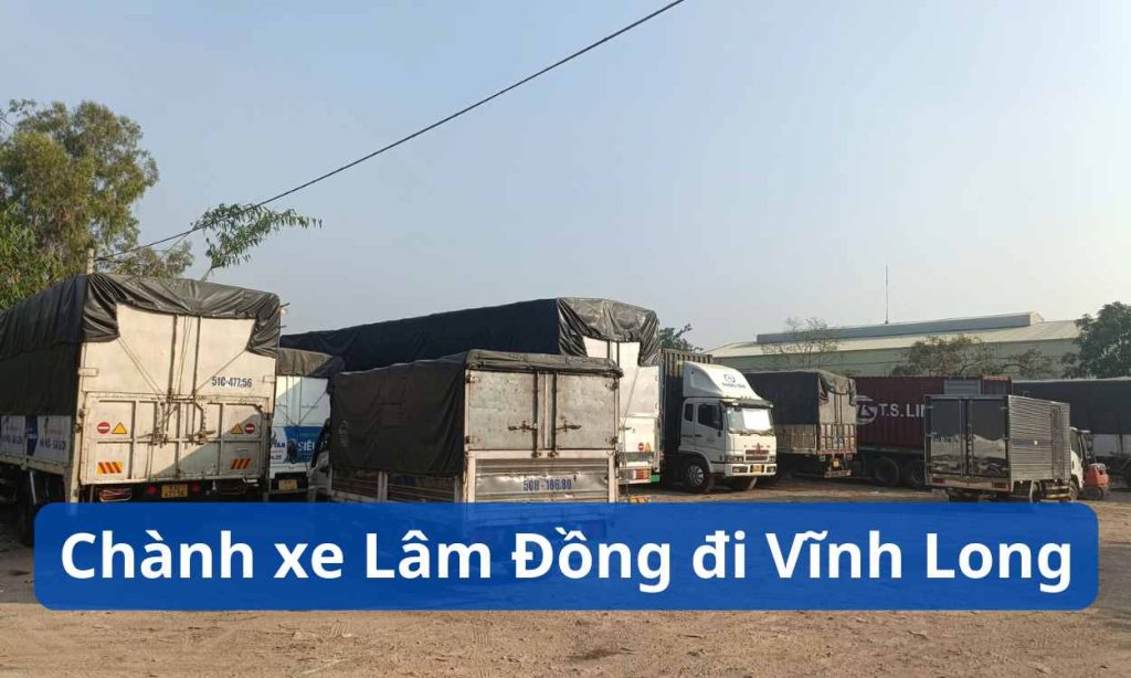 Chành xe Lâm Đồng đi Vĩnh Long