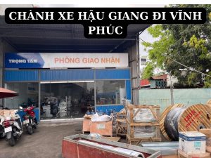 Chành xe hậu giang đi vĩnh phúc
