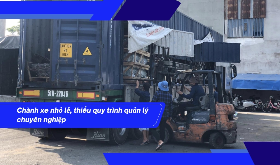 Chành xe nhỏ lẻ, thiếu quy trình quản lý chuyên nghiệp