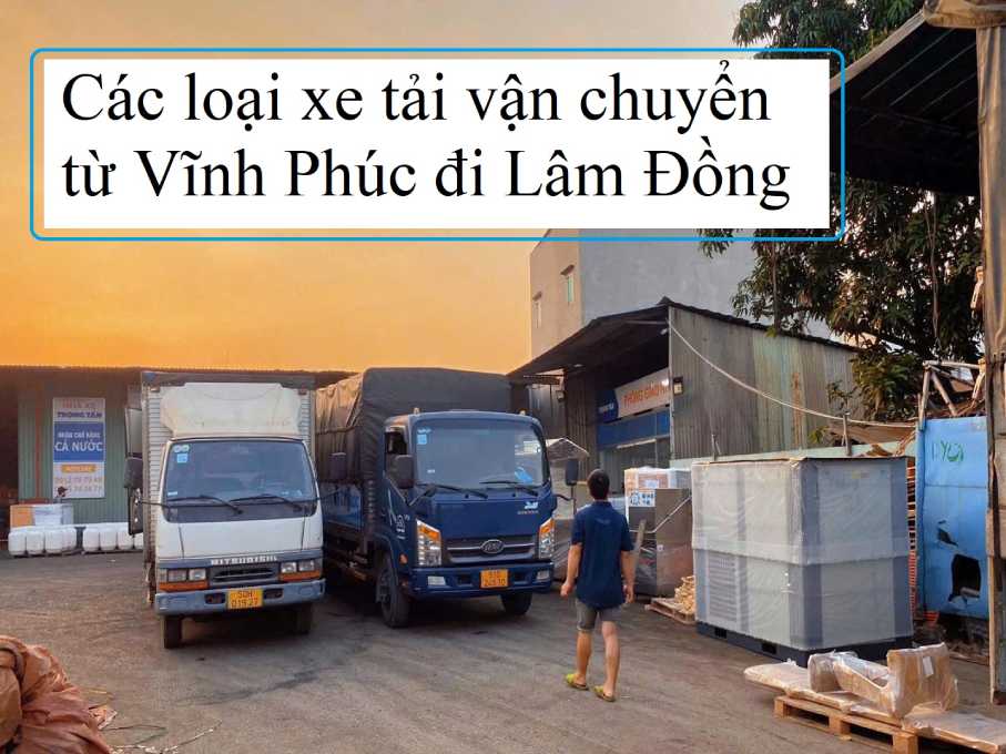 Chành xe Vĩnh Phúc đi Lâm Đồng