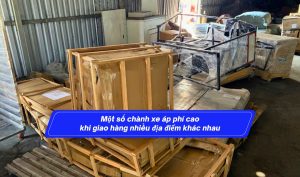Một số chành xe áp phí cao khi giao hàng nhiều địa điểm khác nhau