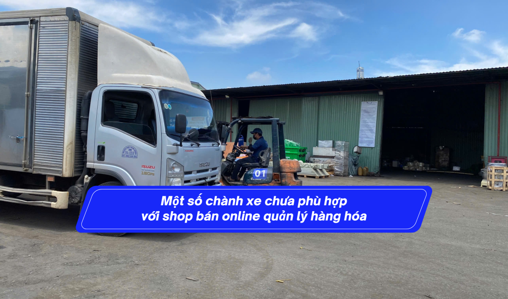 Một số chành xe chưa phù hợp với shop bán online quản lý hàng hóa