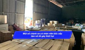 Một số chành xe có nhân viên bốc xếp làm rơi đồ gây thiệt hại