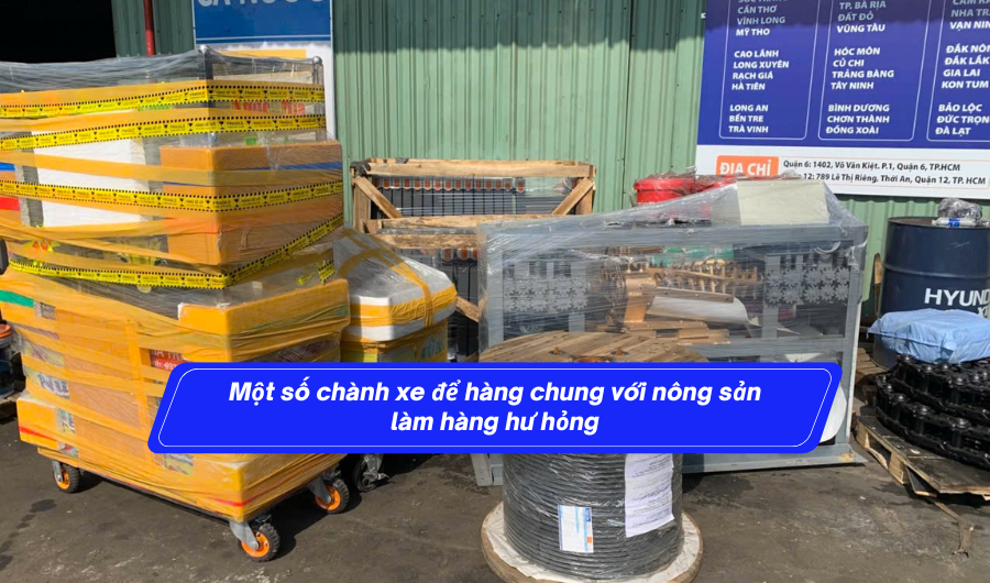 Một số chành xe để hàng chung với nông sản làm hàng hư hỏng