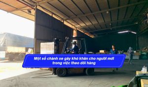 Một số chành xe gây khó khăn cho người mới trong việc theo dõi hàng
