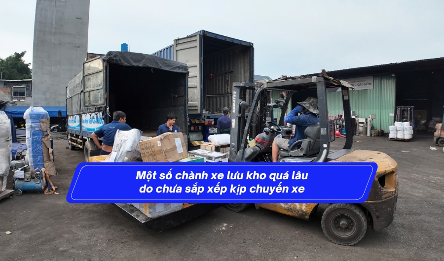 Một số chành xe lưu kho quá lâu do chưa sắp xếp kịp chuyến xe