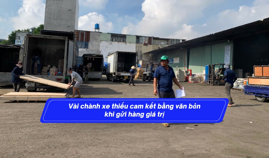 Vài chành xe thiếu cam kết bằng văn bản khi gửi hàng giá trị