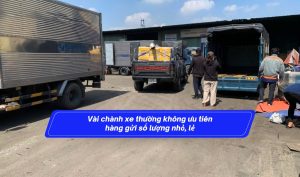 Vài chành xe thường không ưu tiên hàng gửi số lượng nhỏ, lẻ