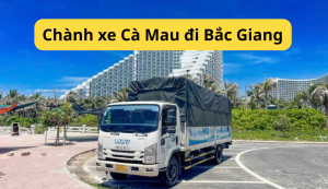 Chành xe Cà Mau đi Bắc Giang