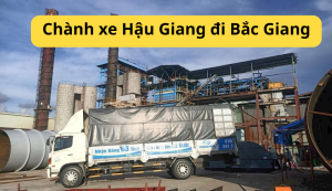 Chành xe Hậu Giang đi Bắc Giang