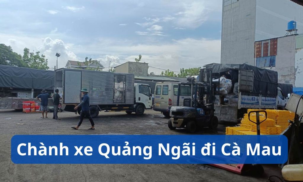 Chành xe Quảng Ngãi đi Cà Mau