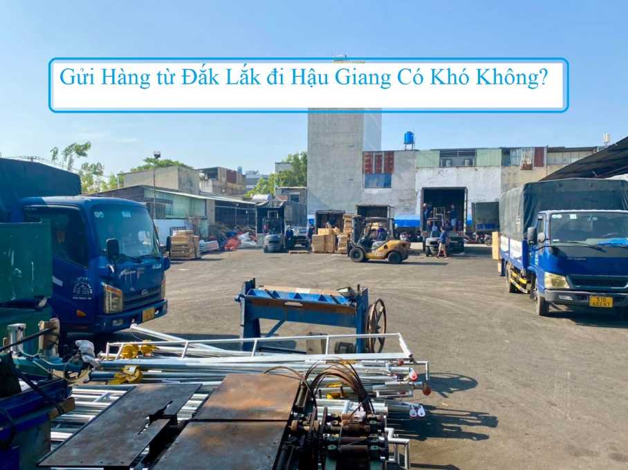 Chành xe Đắk Lắk đi Hậu Giang
